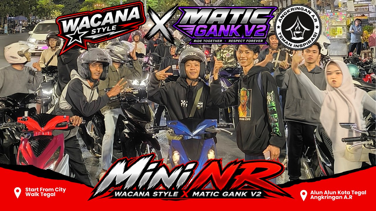Mini NR Wacana Style X Matic Gank V2: Satu Aspal, Satu Cerita di Angkringan A.R
